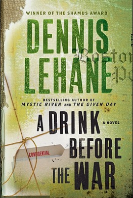 A Drink Before the War by Dennis Lehane  (used, written for adults)