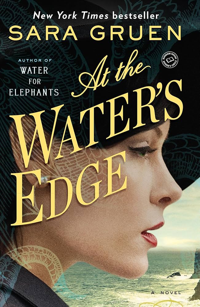 At the Water’s Edge by Sara Gruen (hardcover, adult, written for adults)