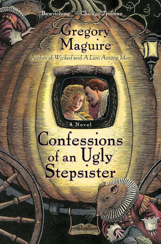 Confessions of an Ugly Stepsister by Gregory Maguire (used, written for adults)