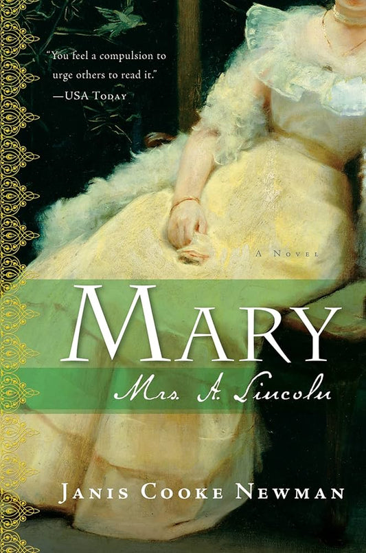 Mary: Mrs. A. Lincoln by Janis Cooke Newman  (used, written for adults)