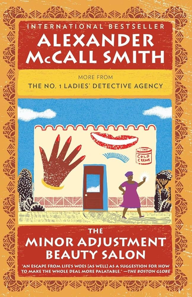 The No. 1 Ladies’ Detective Agency: Minor Adjustment Beauty Salon (Book #14) by Alexander McCall Smith  (hardcover, used, written for adults)