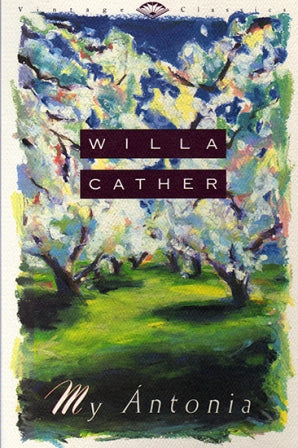 My Antonia by Willa Cather  (used, written for adults)