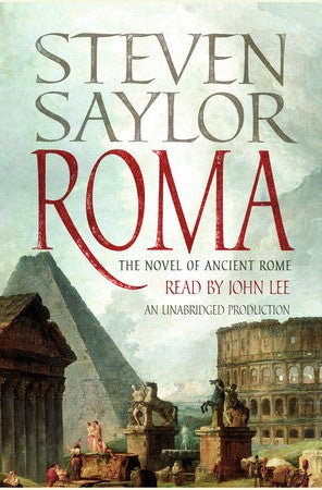 Roma: The Novel of Ancient Rome by Steven Saylor (used, written for adults)