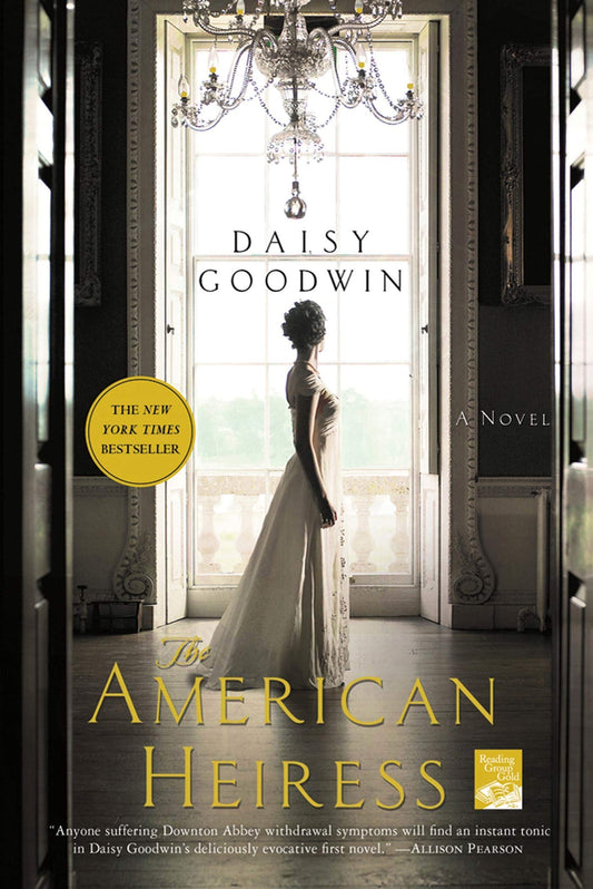 The American Heiress by Daisy Goodwin (used, written for adults)