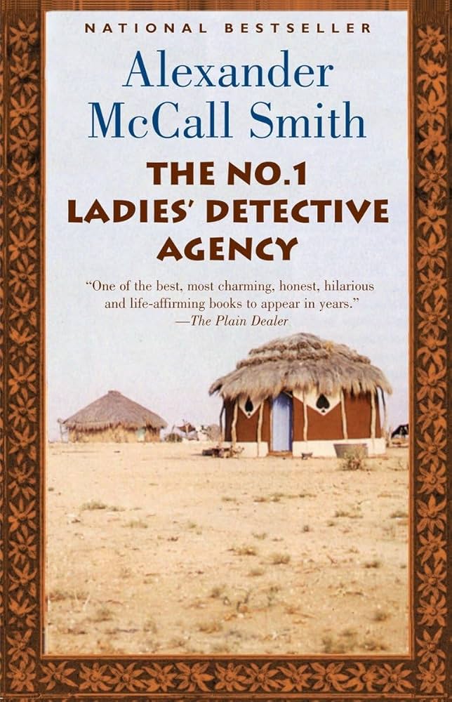 The No. 1 Ladies’ Detective Agency (Book #1) by Alexander McCall Smith   (used, written for adults)