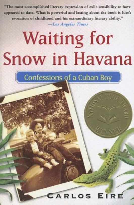 Waiting for Snow in Havana: Confessions of a Cuban Boy by Carlos Eire (used, written for adults)